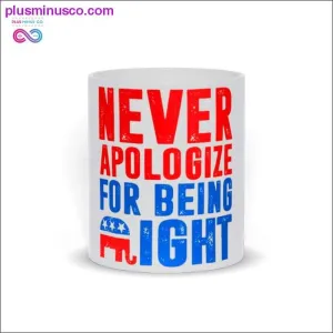 Never apologize for being light Mugs